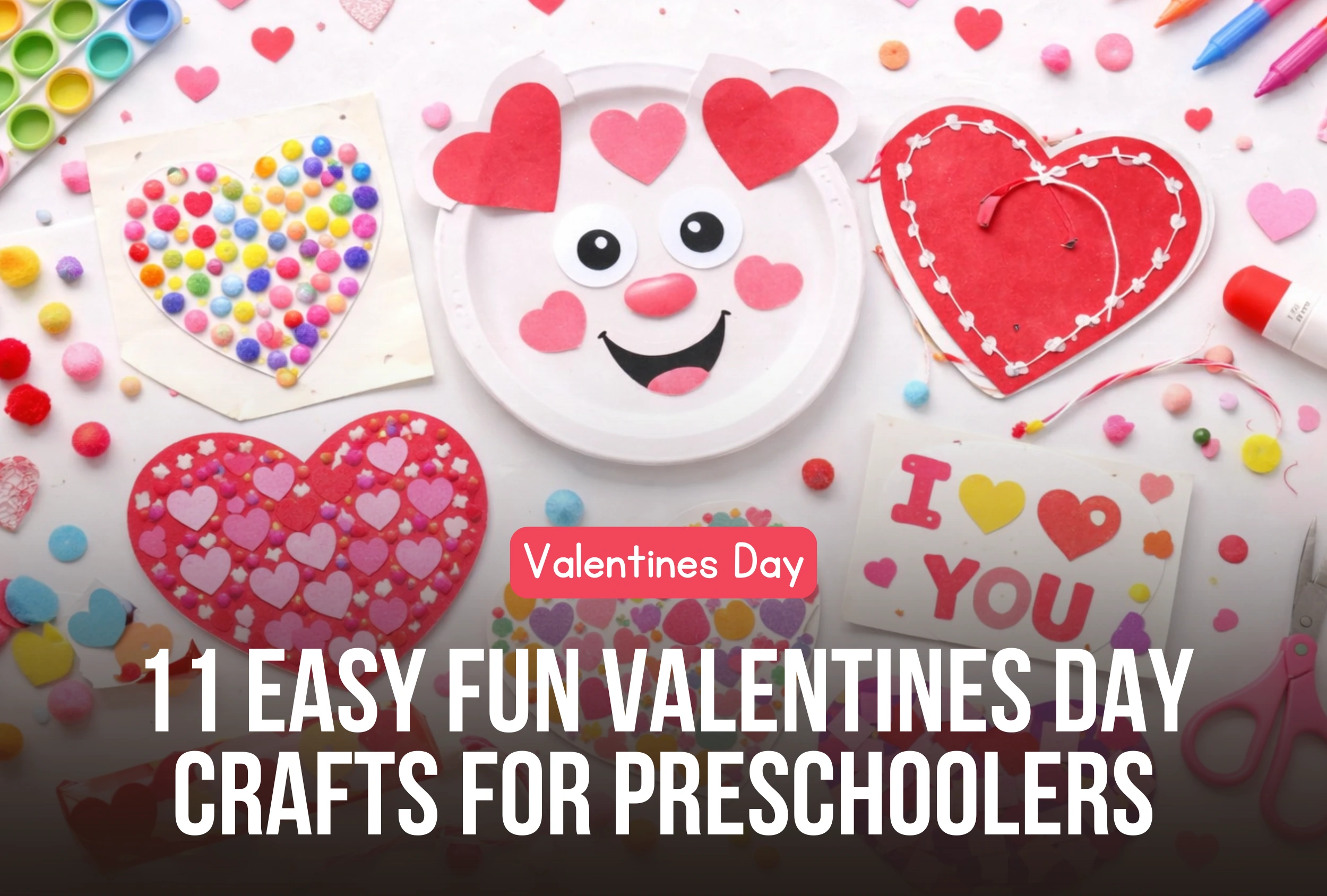 11 Easy Fun Valentines Day crafts for preschoolers
